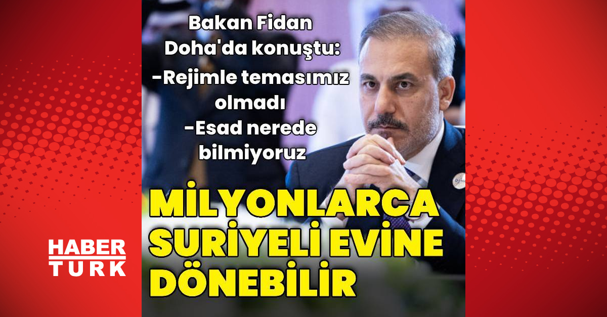 Dışişleri Bakanı Fidan: “Milyonlarca Suriyeli artık ülkelerine dönebilir”